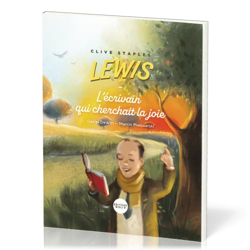Clive Stapples Lewis - L'écrivain qui cherchait la joie