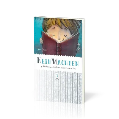 Neihwachten - 9 Vorlesegeschichten zum Frohen Fest