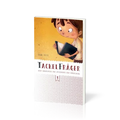 Tackelfräger - 8 Biografien von Spitzbuben und Vorbildern