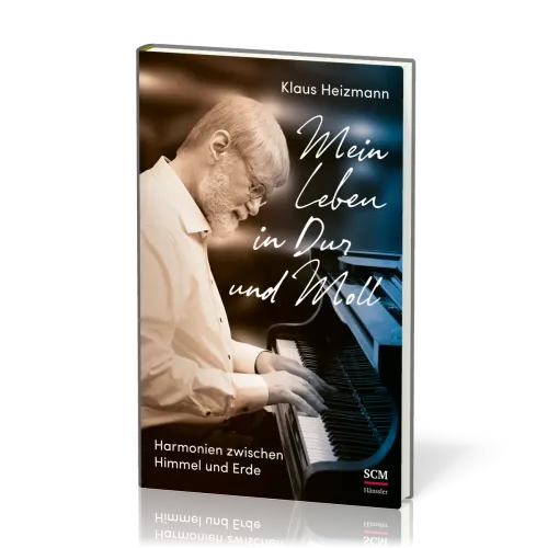 Mein Leben in Dur und Moll - Harmonien zwischen Himmel und Erde