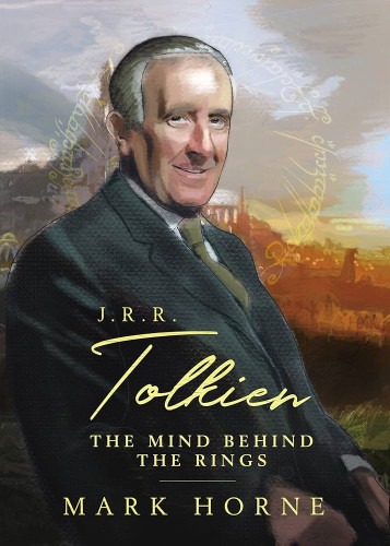 J. R. R. Tolkien - The Mind Behind the Rings