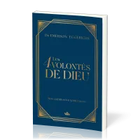 4 volontés de Dieu, son chemin pour notre liberté (Les)