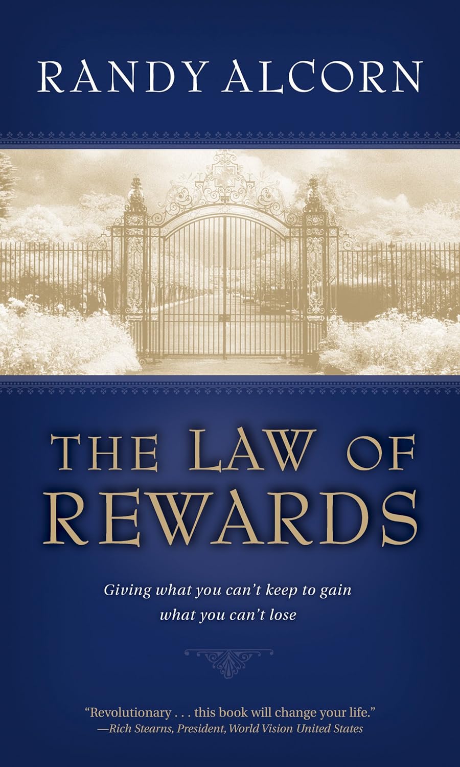 The Law of Rewards - Giving What You Can't Keep to Gain What You Can't Lose