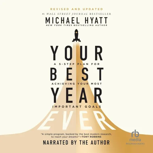 Your Best Year Ever - Revised and Updated edition - A 5-Step Plan for Achieving Your Most...