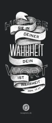 Lesezeichen Wahrheit - Heilige sie in deiner Wahrheit …