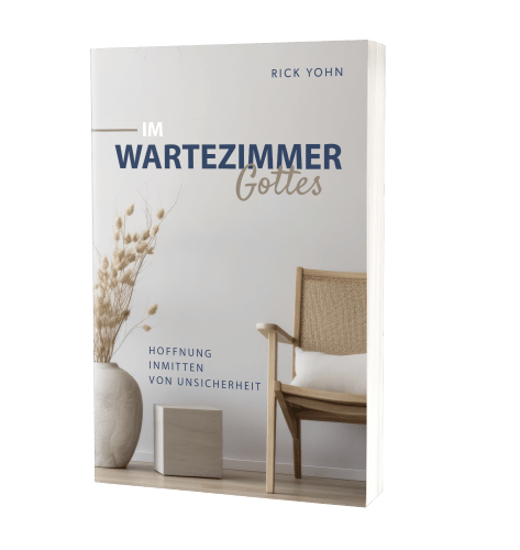 Im Wartezimmer Gottes - Hoffnung inmitten der Unsicherheit