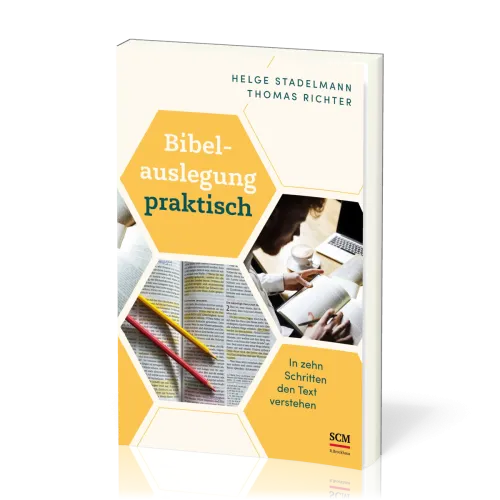Bibelauslegung praktisch - In zehn Schritten den Text verstehen