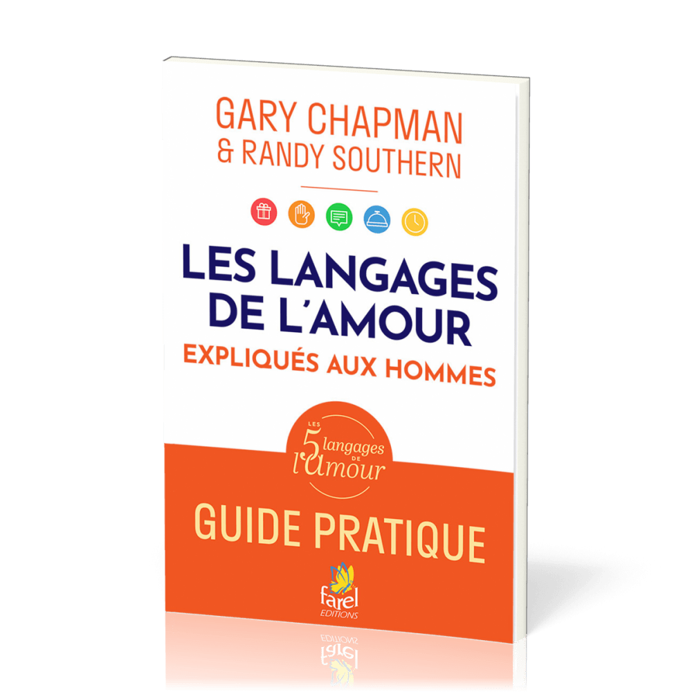 Langages de l’amour expliqués aux hommes (Les) - Guide pratique