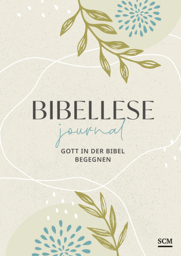 Bibellese-Journal - Gott in der Bibel begegnen