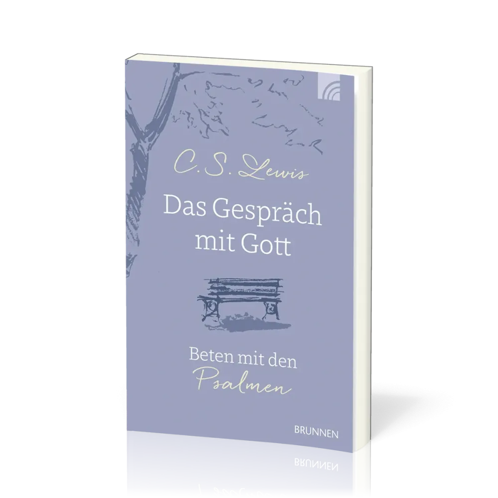 Das Gespräch mit Gott - Beten mit den Psalmen