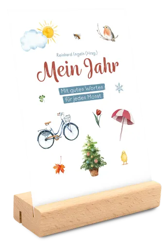 Mein Jahr - Mit guten Worten für jeden Monat (immerwährender Aufstellkalender)