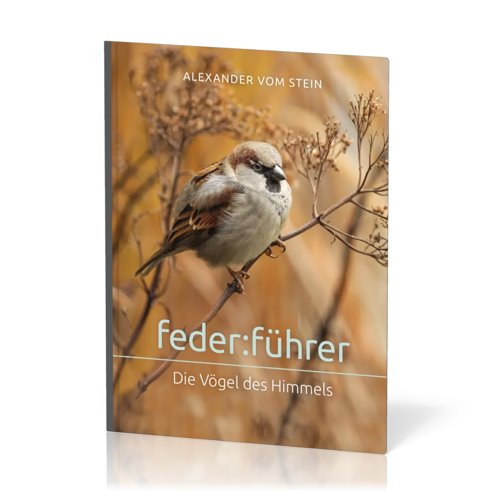 Feder:führer - Die Vögel des Himmels