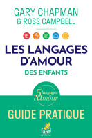 Langages d'amour des enfants (Les) - Guide pratique