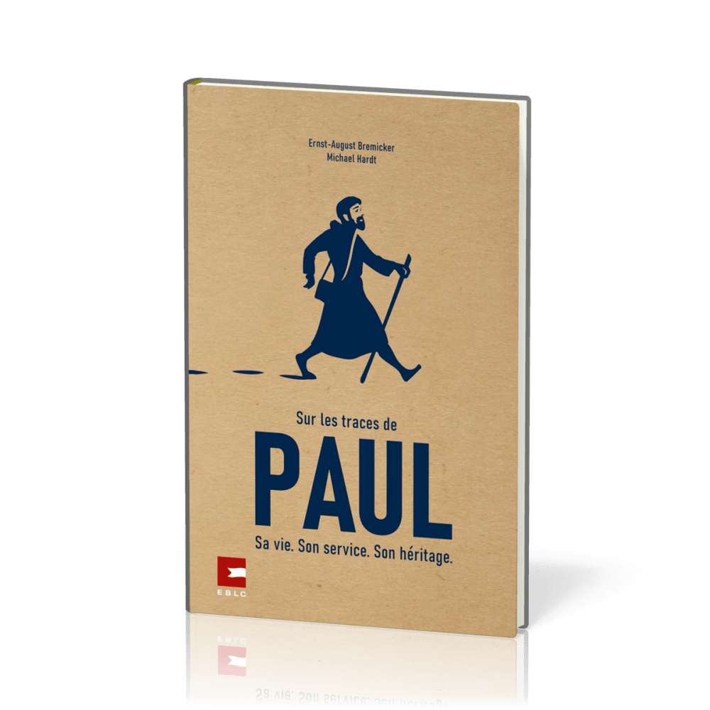 Sur les traces de Paul - Sa vie. Son service. Son héritage.