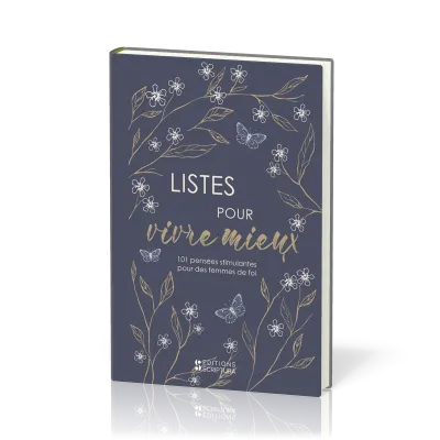 Listes pour vivre mieux - Pensées stimulantes pour des femmes de foi