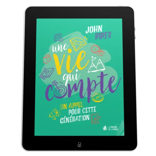 Une vie qui compte - Un appel pour cette génération - EBOOK