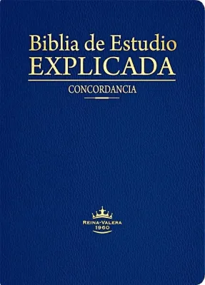 Espagnol, Bible, Reina Valera 1960, Biblia de estudio explicada, similicuir bleu, avec onglets et...