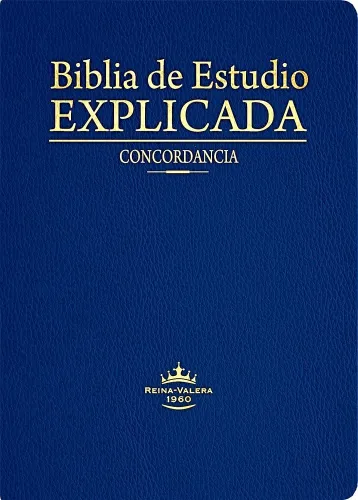 Espagnol, Bible, Reina Valera 1960, Biblia de estudio explicada, similicuir bleu, avec onglets et...