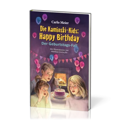 Happy Birthday - Die Kaminski-Kids - Der Geburtstags-Fall