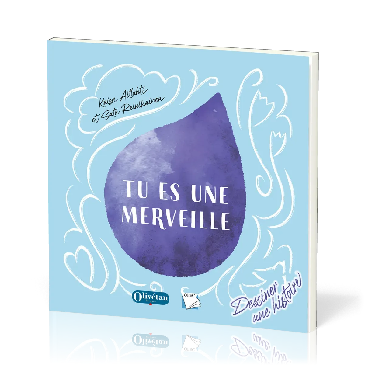 Tu es une merveille. Dessiner une histoire - Dessiner une histoire