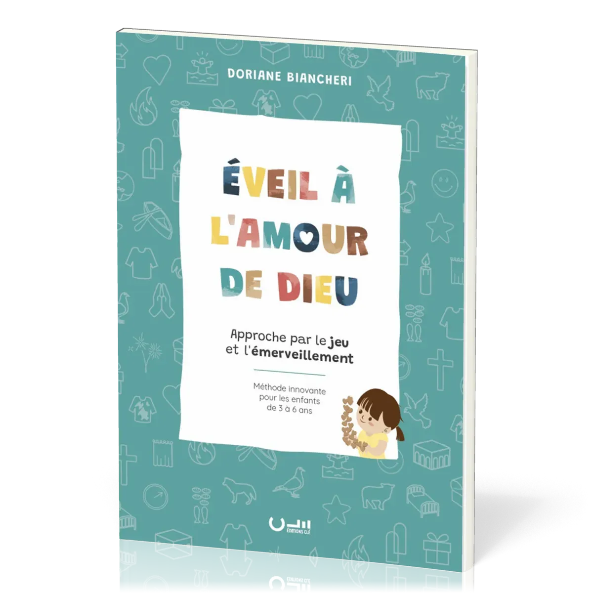 Éveil à l'amour de Dieu - Approche par le jeu et l'émerveillement