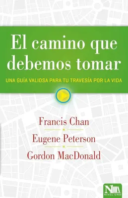 El camino que debemos tomar - Una guía valiosa para tu travesía por la vida