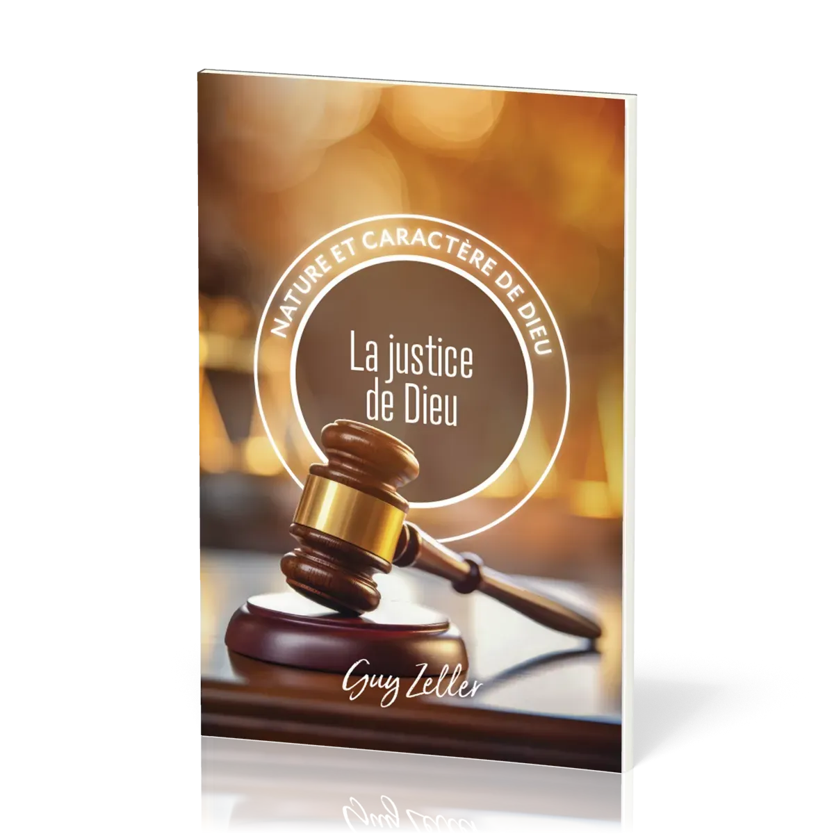 Justice de Dieu (La) - Collection Nature et caractère de Dieu