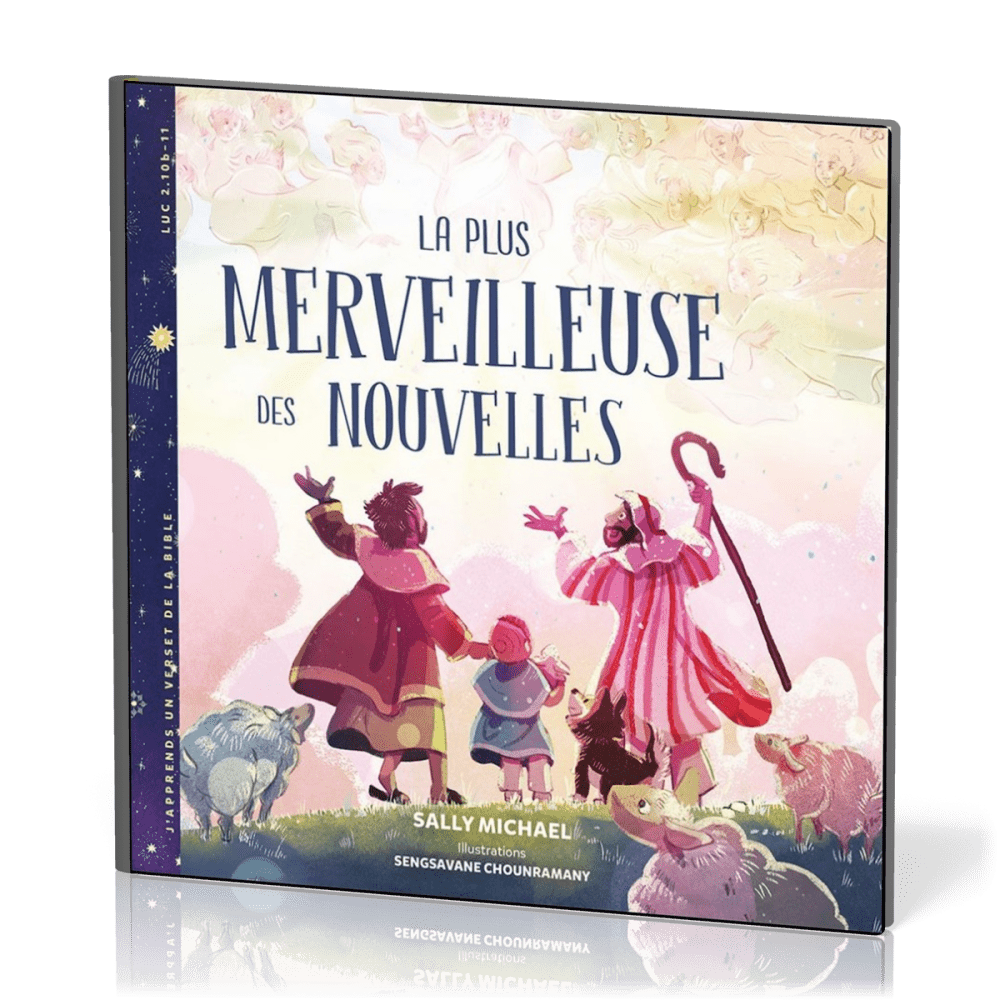 Plus merveilleuse des nouvelles (La) - [Collection J'apprends un verset de la Bible - Luc 2.10b-11]
