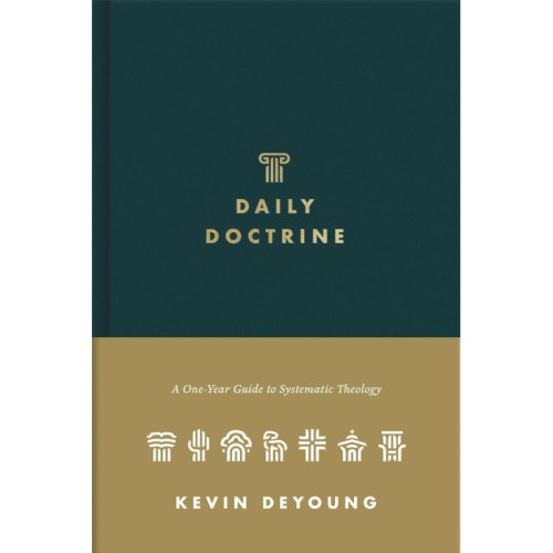Daily Doctrine - A One-Year Guide to Systematic Theology