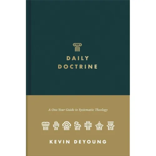 Daily Doctrine - A One-Year Guide to Systematic Theology