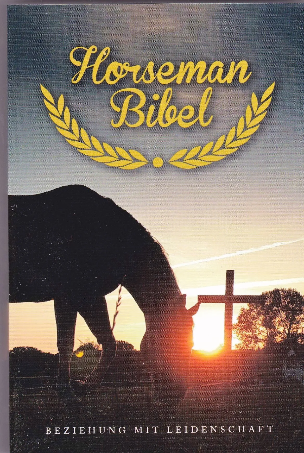 Horseman Bibel - NT und ausgewählte Psalmen - Beziehung mit Leidenschaft
Eine eigene Ausgabe des...