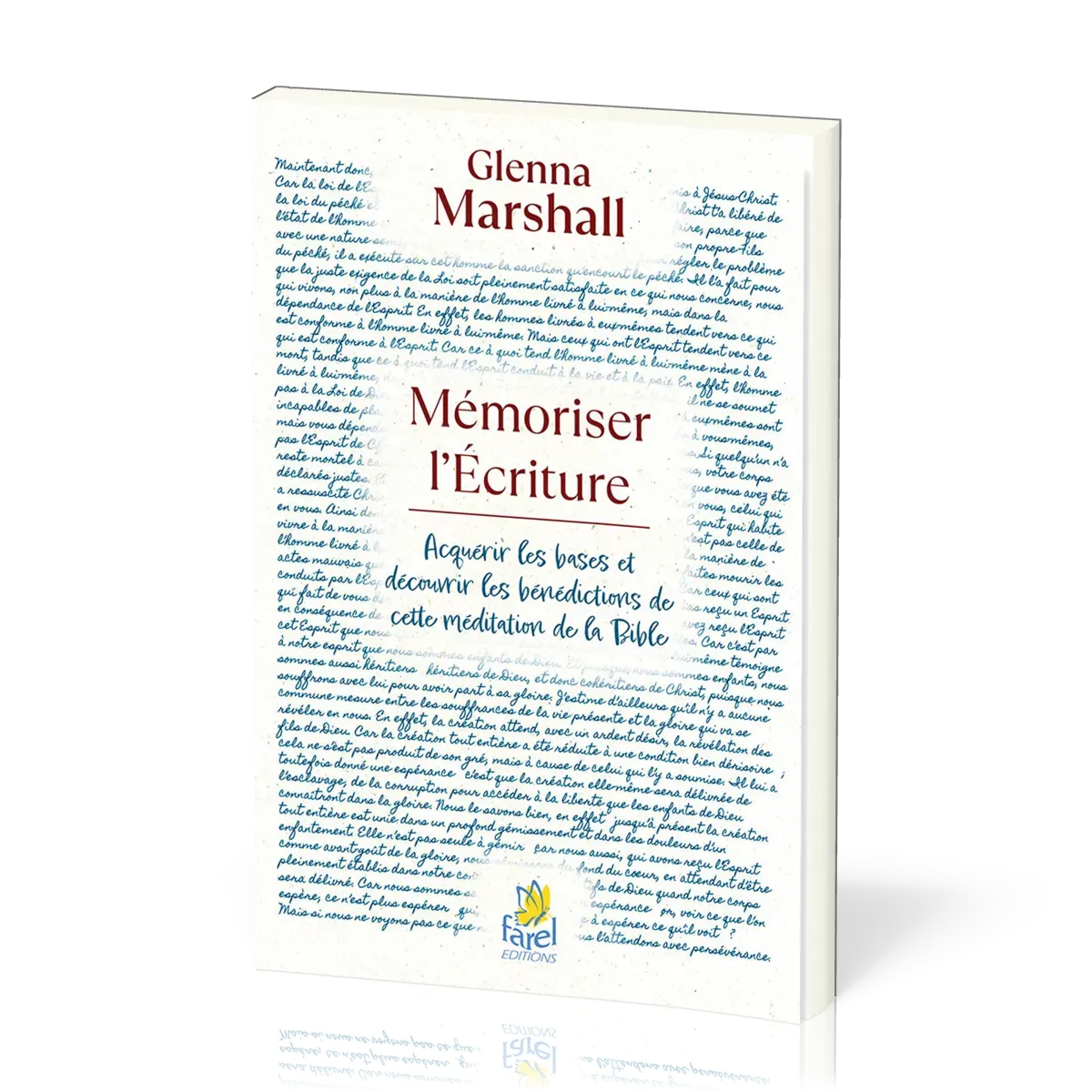 Mémoriser l’Écriture - Acquérir les bases et découvrir les bénédictions de cette méditation de la...