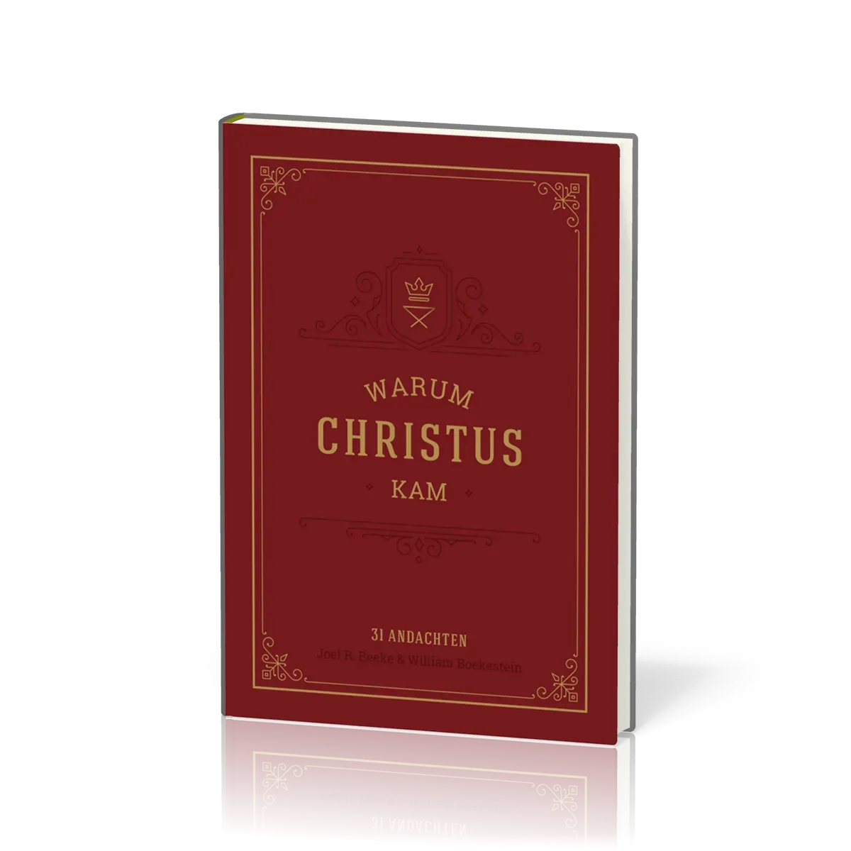 Warum Christus kam - 31 Andachten