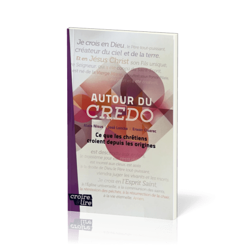 Autour du Credo - Ce que les chrétiens croient depuis les origines