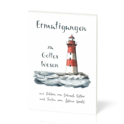 Ermutigung - zu Gottes Wesen