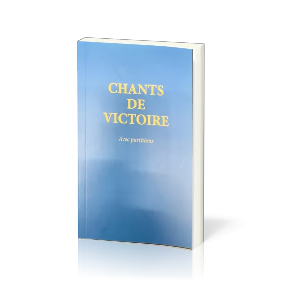 Chants de victoire - avec partitions
