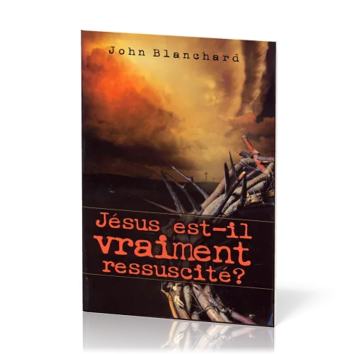 Jésus est-il vraiment ressuscité?