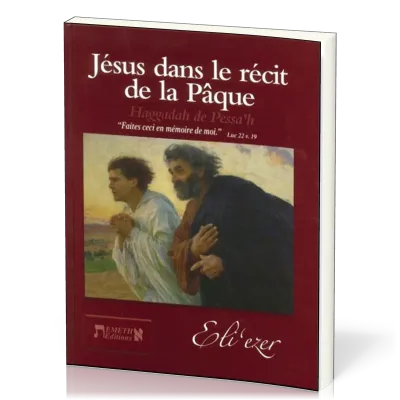 Jésus dans le récit de la Pâque - Haggadah de Pessa'h