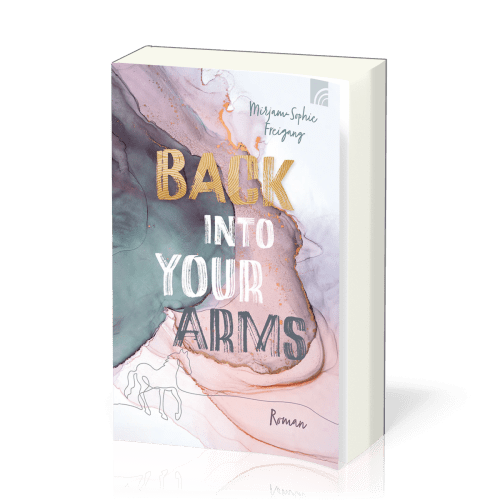 Back Into Your Arms - new adult Roman