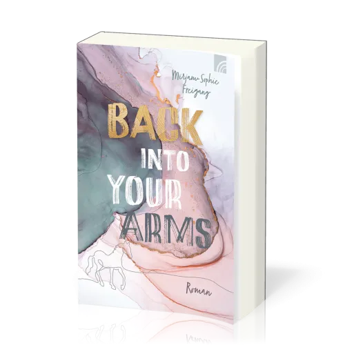 Back Into Your Arms - new adult Roman