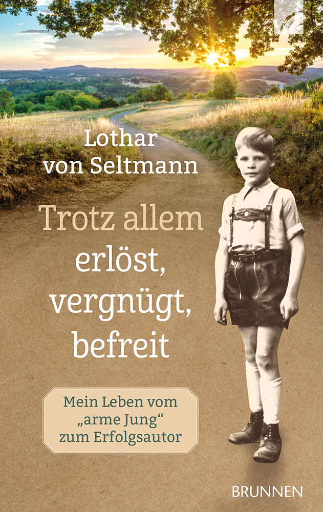 Trotz allem erlöst, vergnügt, befreit - Mein Leben vom "arme Jung" zum Erfolgsautor