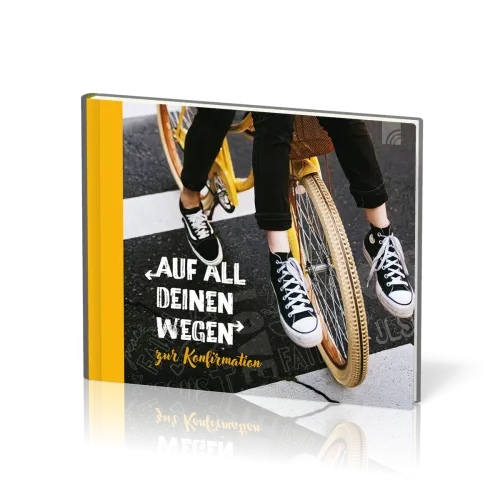 Auf all deinen Wegen - Geschenkbuch - Zur Konfirmation