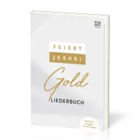 Feiert Jesus! Gold - Liederbuch - Ringbuchausgabe - Jubiläumsausgabe - Limited Edtion