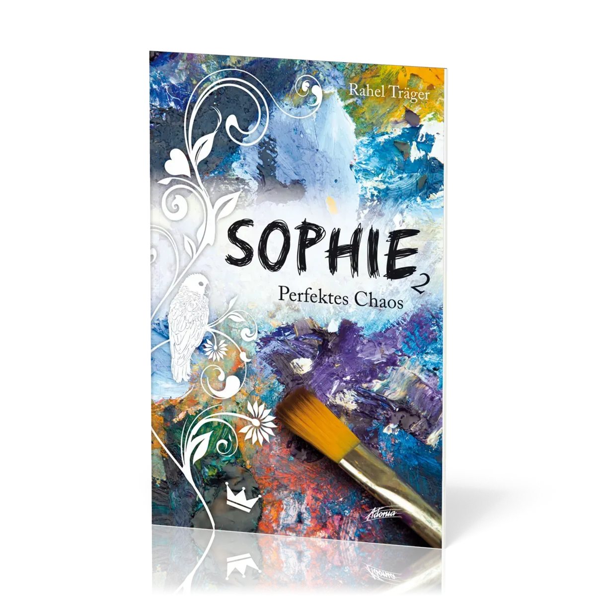 Sophie 2 - Perfektes Chaos - Jugendroman