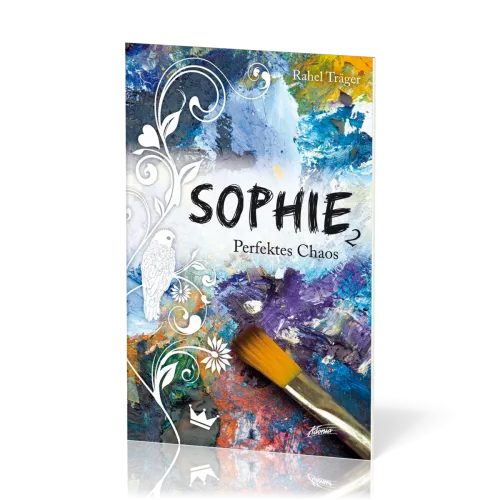 Sophie 2 - Perfektes Chaos - Jugendroman