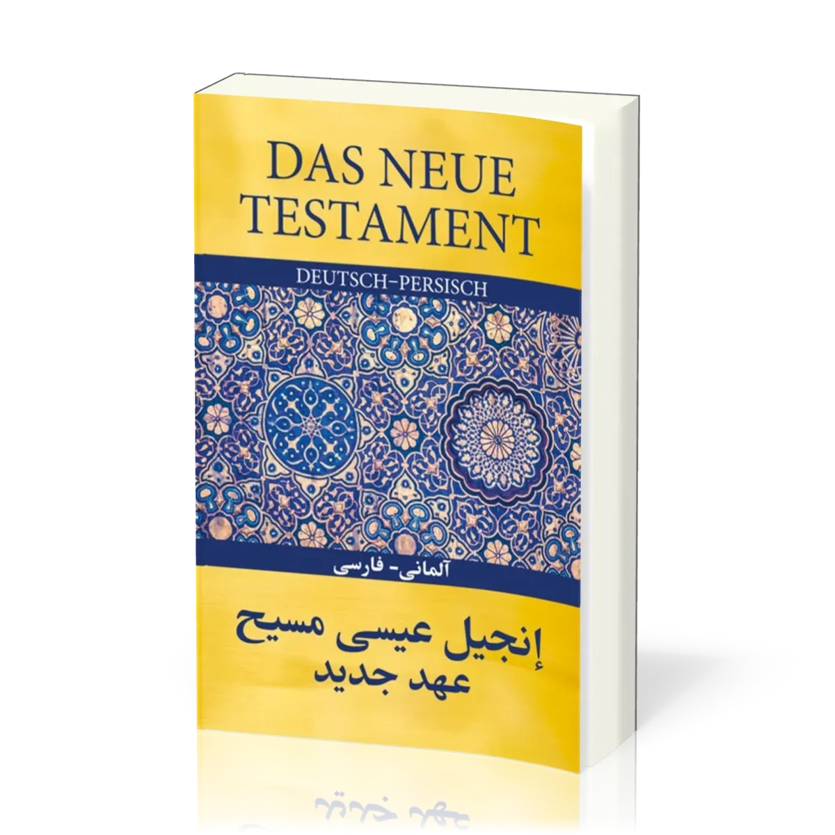 Neues Testament Good News - Gute Nachricht (Persisch - Deutsch)