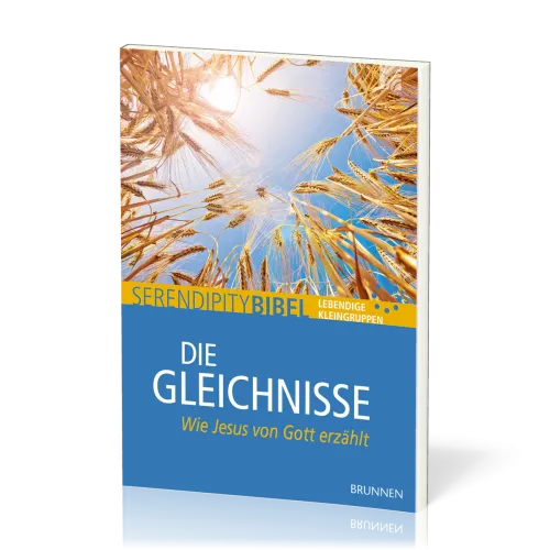 Die Gleichnisse - Serendipity - Bibel - Wie Jesus von Gott erzählt
