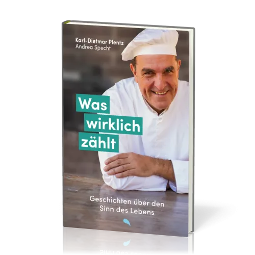 Was wirklich zählt - Geschichten über den Sinn des Lebens