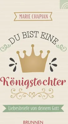 Du bist eine Königstochter