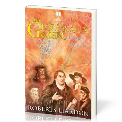 Généraux de Dieu (Les) - Les fougueux réformateurs